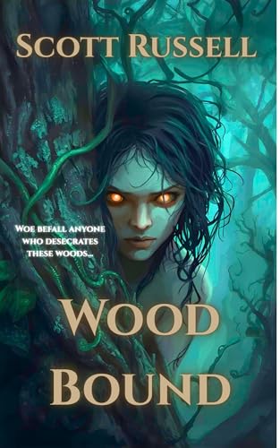 Wood Bound: A Chilling Folktale for Sleepless Nights (Kindle Edition)