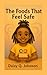 Foods that Feel Safe: A hea...