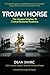 Trojan Horse: The Unseen Solution to Critical Business Problems