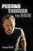 Pushing Through the Pain by Franz Wall
