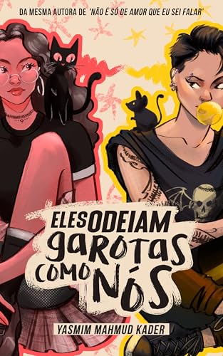 Eles ODEIAM garotas como nós (Portuguese Edition)