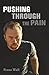 Pushing Through the Pain by Franz Wall