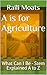 A is for Agriculture by Raili Moats