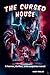 The Cursed House: A horror,...