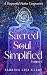 Sacred Soul Simplified Volume 1 by Sabrina Lisa Clery