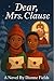 Dear Mrs. Clause by Dionne Fields