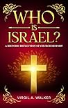 Who is Israel? by Virgil A. Walker
