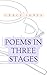 Poems in Three Stages: Lyri...