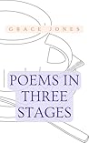 Poems in Three Stages: Lyrics about a simple life coming to a close