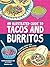 An Illustrated Guide to Tacos and Burritos: A Comic Book with Stories, Recipes, and More