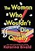 The Woman Who Wouldn't Die Quietly: A Novel