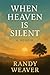When Heaven Is Silent