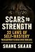 Scars to Strength — 22 Laws of Self-Mastery: The Blueprint to Reign Over Your Life