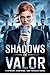 Shadows of Valor: A mystery...