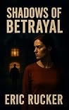 SHADOWS OF BETRAYAL