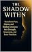 The Shadow Within by MUSTAFA MERT