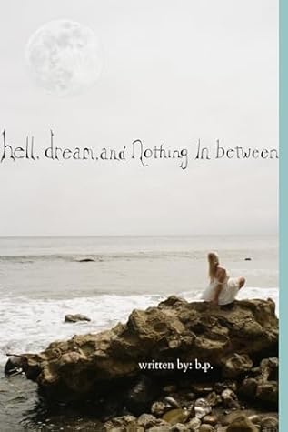 Hell, Dream, and Nothing in Between