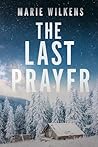The Last Prayer: ...