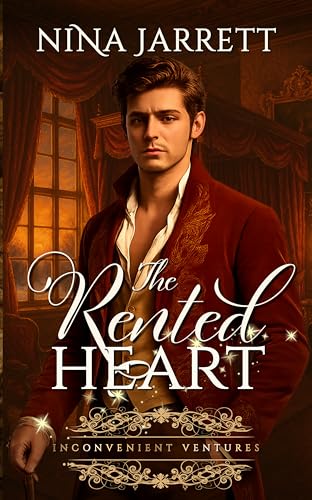 The Rented Heart: Quest Regency Romance (Inconvenient Ventures #4) (Inconvenient Brides Book 14)