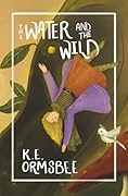 The Water and the Wild