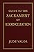 Guide to the Sacrament of R...