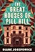The Great Houses of Pill Hill