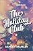 The Holiday Club: A Merry Novella