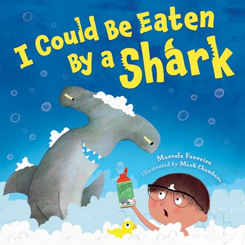 I Could Be Eaten by a Shark (Hardcover)