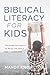 Biblical Literacy for Kids by Mandy Knowlton