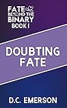 Doubting Fate by D.C. Emerson