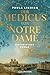 Der Medicus von Notre Dame: Historischer Roman (German Edition)