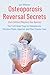 Osteoporosis Reversal Secrets (2nd Ed by Igor Klibanov