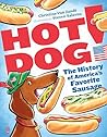 Hot Dog!: The History of America's Favorite Sausage