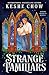 Strange Familiars (The Seam...