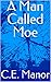A Man Called Moe