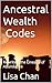 Ancestral Wealth Codes: Rew...