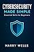 Cybersecurity Made Simple: ...