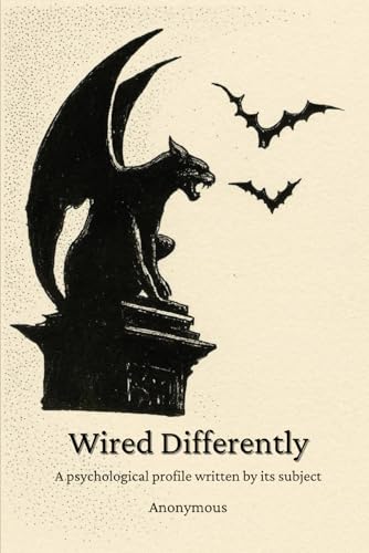 Wired Differently: A psychological profile written by its subject (Paperback)