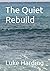 The Quiet Rebuild