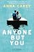Anyone but You: Roman - Er ist ein Weltstar. Alle wollen ihn. Doch er kann dich nicht vergessen … (German Edition)