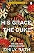 His Grace, The Duke (Second Sons #2)