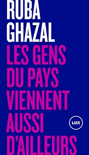 Les gens du pays viennent aussi d'ailleurs (French Edition)
