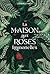 La maison aux roses immortelles