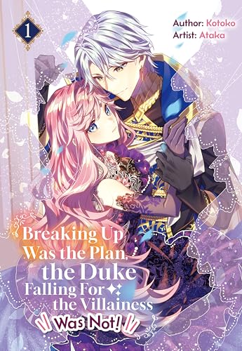 Breaking Up Was the Plan, the Duke Falling For the Villainess Was Not! Vol.1 (Kindle Edition)