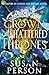 Crown of Shattered Thrones:...