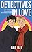 Detectives in Love