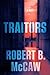 Traitors: A Novel