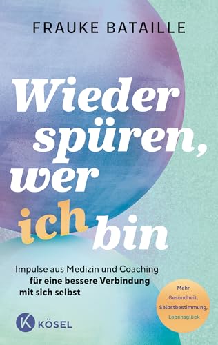 Wieder spüren, wer ich bin (German Edition)