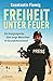 Freiheit unter Feuer by Konstantin Flemig Freiheit unter Feuer by Konstantin Flemig