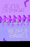 Weird Babies